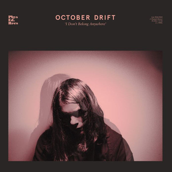 OCTOBER DRIFT - I DONT BELONG ANYWHERE