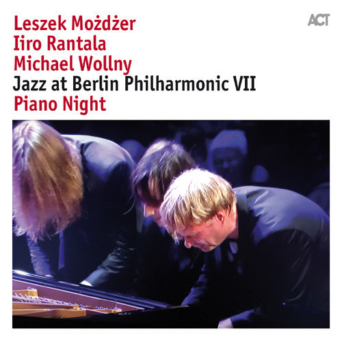 LESZEK MOZDZER / IIRO RANTALA / MICHAEL WOLLNY - Leszek Możdżer, Iiro Rantala, Michael Wollny