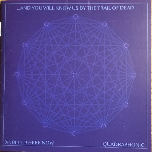 And You Will Know Us By The Trail Of Dead - XI: BLEED HERE NOW