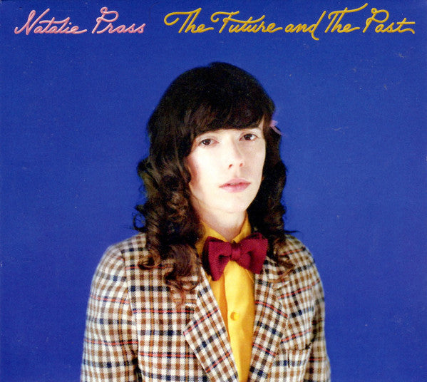NATALIE PRASS - THE FUTURE AND THE PAST
