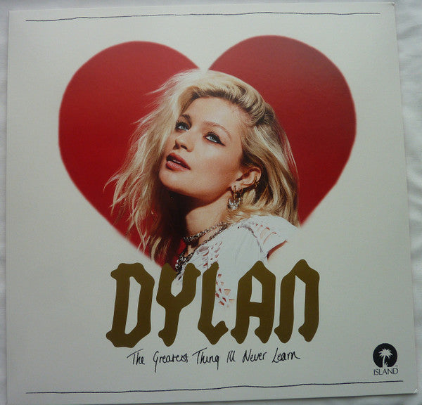 Dylan - The Greatest Thing I¿ll Never Learn