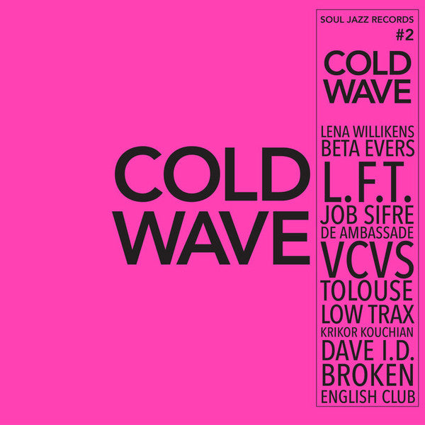 SOUL JAZZ RECORDS PRESENTS - COLD WAVE #2