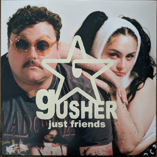JUST FRIENDS - GUSHER