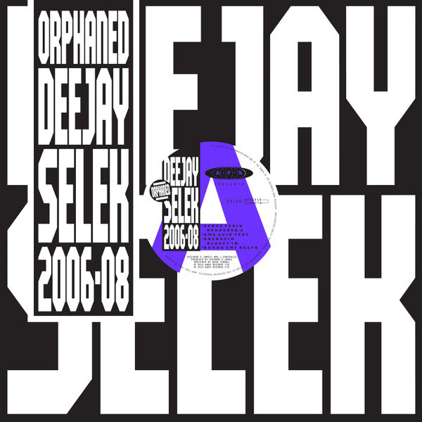 AFX - ORPHANED DEEJAY SELEK 2006-2008