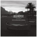 DESTROYER - FIVE SPANISH SONGS
