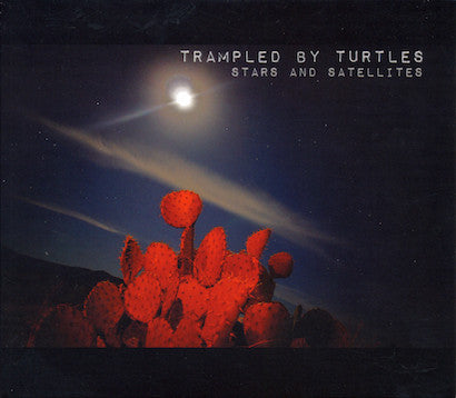 TRAMPLED BY TURTLES - STARS AND SATELLITES