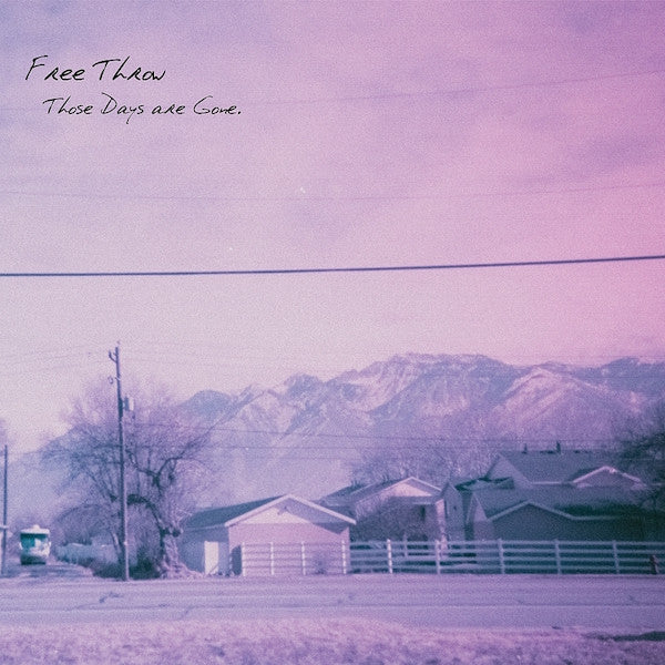 FREE THROW - THOSE DAYS ARE GONE (PINK VINYL)