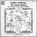 ALFRED DELLER, THE KING'S MUSICK, THE DELLER CHOIR - PURCELL: THE INDIAN QUEEN
