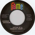 George Jackson - Victim Of A Foolish Heart / Getting The Bills (But No Merchandise)