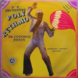 T.P ORCHESTRE POLY RYTHMO DE COTONOU - BENIN - VOL. 4   YEHOUESSI LEOPOLD BATTEUR