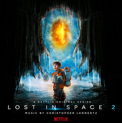 CHRISTOPHER LENNERTZ - LOST IN SPACE (A NETFLIX ORIGI