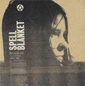 BROADCAST - SPELL BLANKET - COLLECTED DEMOS 2006-2009