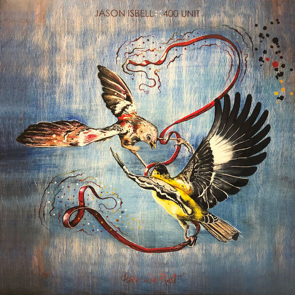 JASON ISBELL AND THE 400 UNIT - HERE WE REST (REISSUE)