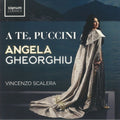 ANGELA GHEORGHIU, VINCENZO SCALERA - A TE, PUCCINI