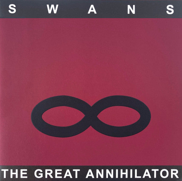 SWANS - THE GREAT ANNIHILATOR (REMASTERED)