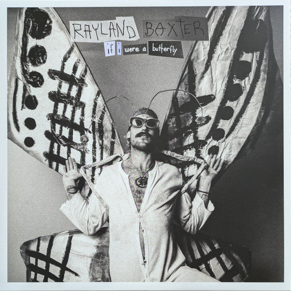 RAYLAND BAXTER - IF I WERE A BUTTERFLY