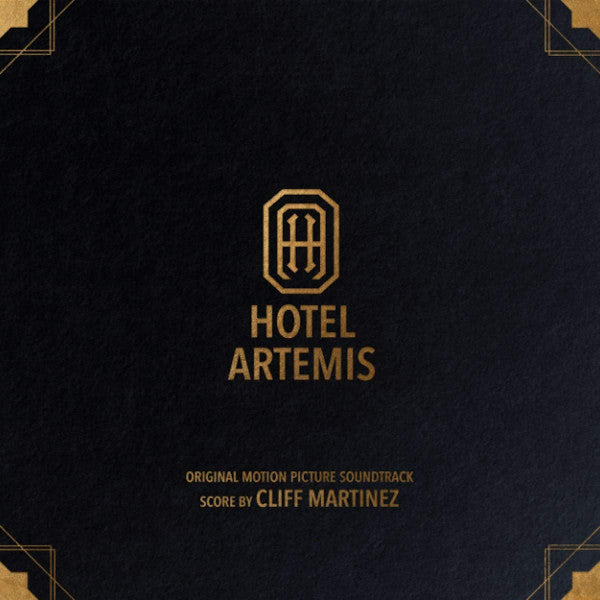 CLIFF MARTINEZ - HOTEL ARTEMIS (ORIGINAL MOTION PICTURE SOUNDTR