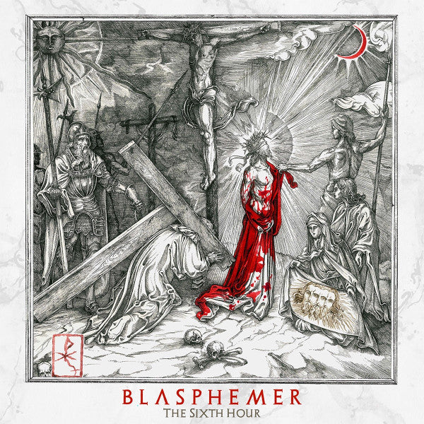 BLASPHEMER - THE SIXTH HOUR