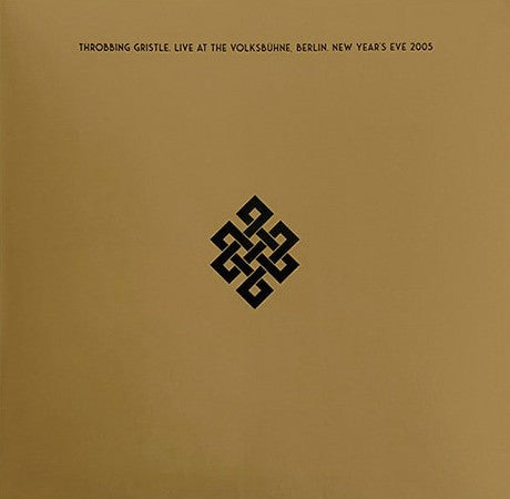 THROBBING GRISTLE - LIVE AT THE VOLKSBUHNE, BERLIN, NEW YEARS EVE,