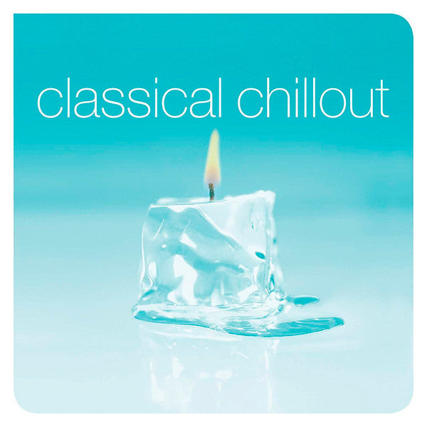 Classical Chillout 2019 - Classical Chillout