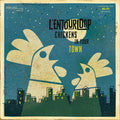 L'ENTOURLOOP - Chickens In Your Town