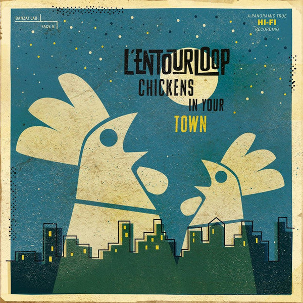 L'ENTOURLOOP - Chickens In Your Town