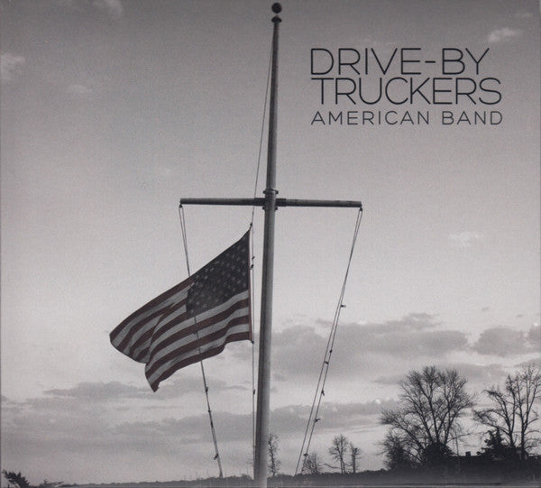 DRIVE-BY TRUCKERS - AMERICAN BAND