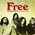 Free - All Right Now: The Collection