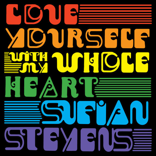 SUFJAN STEVENS - LOVE YOURSELF/WITH MY WHOLE HEART
