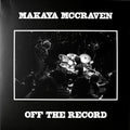 MAKAYA MCCRAVEN - Off The Record