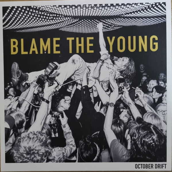 OCTOBER DRIFT - BLAME THE YOUNG