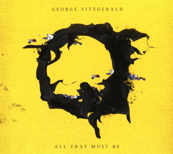 GEORGE FITZGERALD - ALL THAT MUST BE