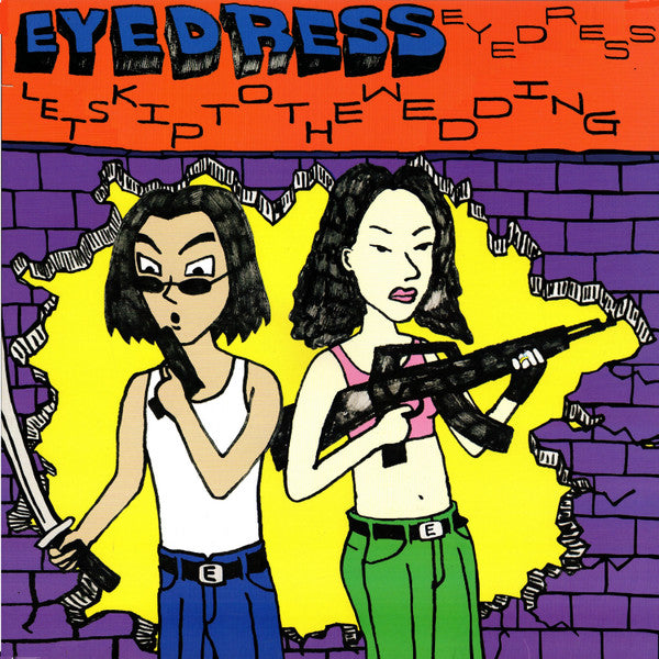 EYEDRESS - LETS SKIP TO THE WEDDING