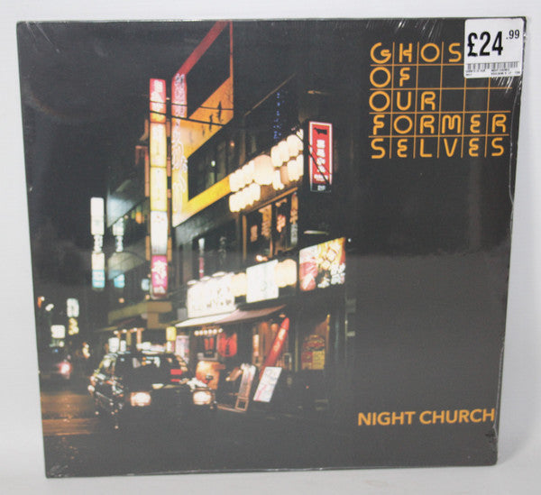 Ghosts of Our Former Selves - Night Church