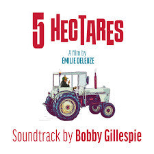 BOBBY GILLESPIE - 5 HECTARES