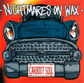 NIGHTMARES ON WAX - CARBOOT SOUL