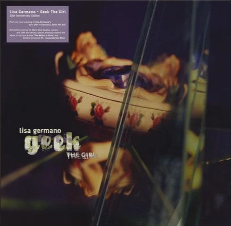 LISA GERMANO - Geek The Girl (30th Anniversary Edition)