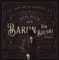 JASON BIELER AND THE BARON VON - SONGS FOR THE APOCALYPSE