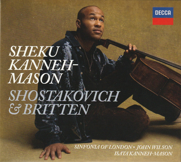 Sheku Kanneh-Mason Sinfonia of London John Wilson Isata Kanneh-Mason - Shostakovich: Cello Concerto No. 2; Britten: Cello Sonata