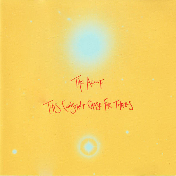 THE ALOOF - THIS CONSTANT CHASE FOR THRILLS